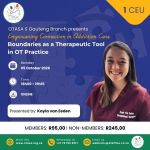 OTASA Southern Gauteng Branch Webinar: Empowering Connection in Addiction Care